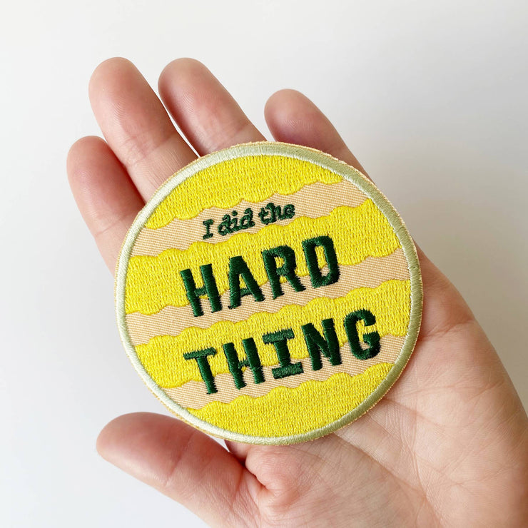 I Did The Hard Thing Embroidered Patch