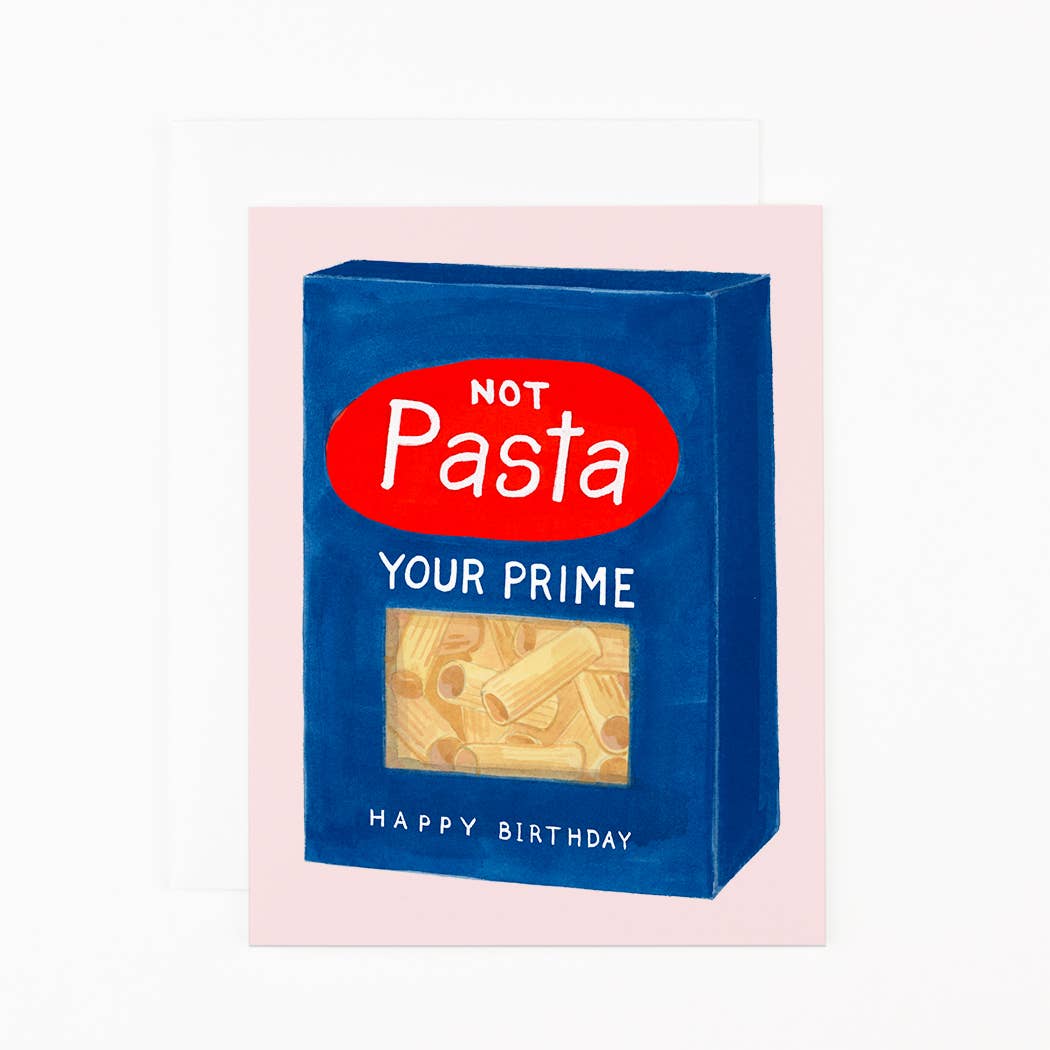 Not Pasta Your Prime