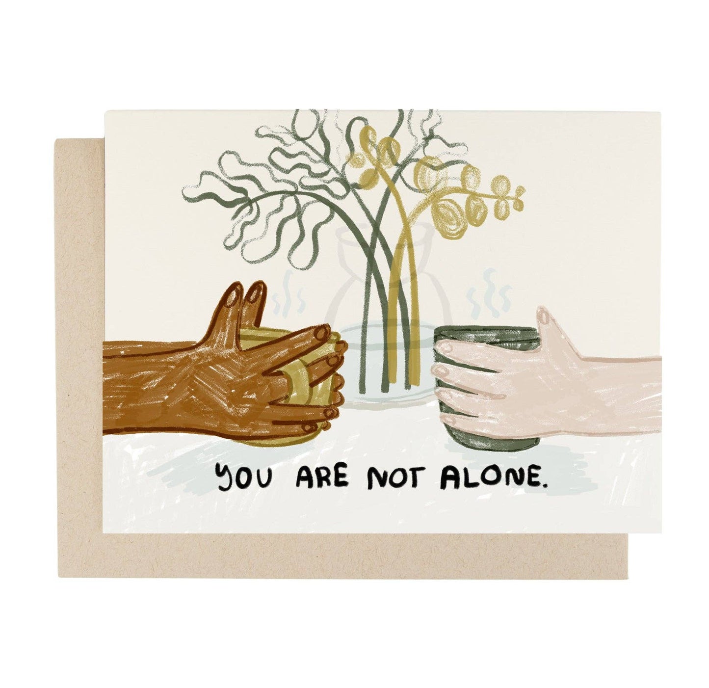 You Are Not Alone