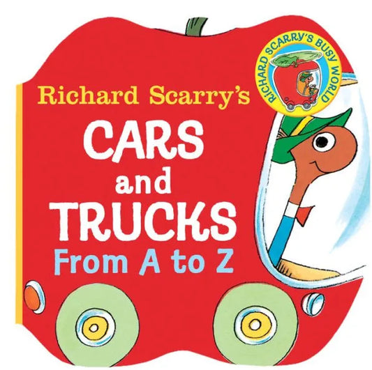 Richard Scarry&#39;s Cars and Trucks from A to Z