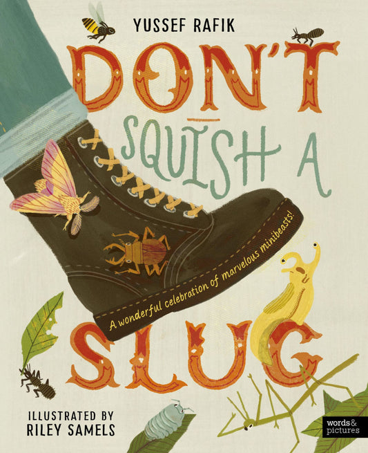 Don’t Squish a Slug