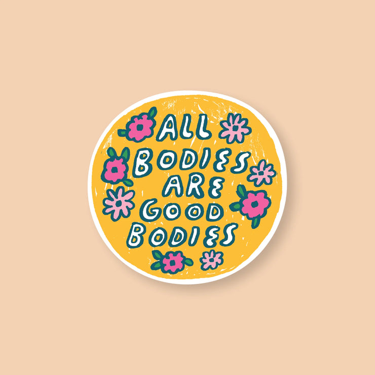 All Bodies Are Good Bodies Sticker