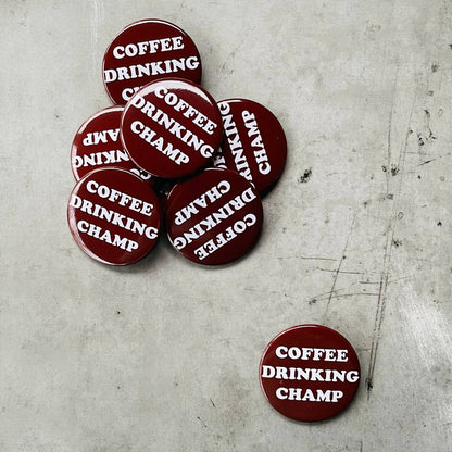 Coffee Drinking Champ Pin
