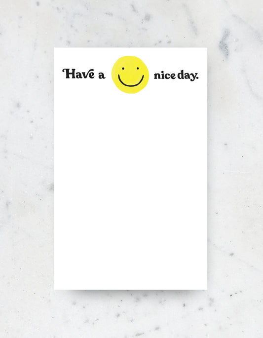 Have a Nice Day Notepad