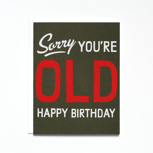 Sorry You’re Old Note Card