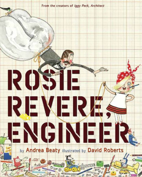 Rosie Revere, Engineer!